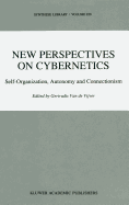 New Perspectives on Cybernetics: Self-Organization, Autonomy and Connectionism