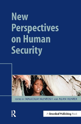 New Perspectives on Human Security - McIntosh, Malcolm (Editor), and Hunter, Alan (Editor)