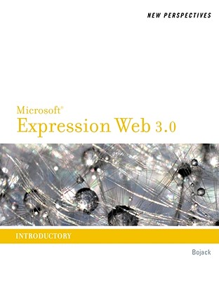 New Perspectives on Microsoft Expression Web 3: Introductory - Bojack, Henry