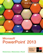 New Perspectives on Microsoftpowerpoint 2013, Comprehensive