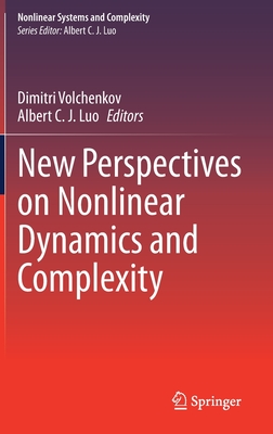 New Perspectives on Nonlinear Dynamics and Complexity - Volchenkov, Dimitri (Editor), and Luo, Albert C. J. (Editor)