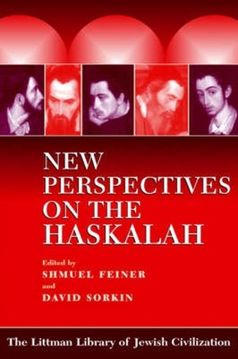 New Perspectives on the Haskalah - Feiner, Shmuel, and Sorkin, David (Editor)