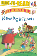 New Pig in Town, 1: Ready-To-Read Level 3