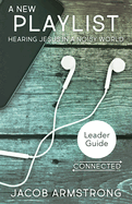 New Playlist Leader Guide: Hearing Jesus in a Noisy World