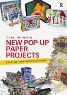 New Pop-Up Paper Projects: Step-by-step paper engineering for all ages