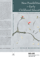 New Possibilities for Early Childhood Education: Stories from Our Nontraditional Students