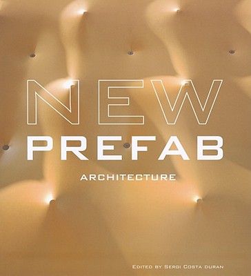 New Prefab: Architecture - Costa, Sergi (Editor)