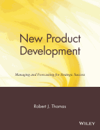 New Product Development: Managing and Forecasting for Strategic Success