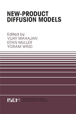 New-Product Diffusion Models - Mahajan, Vijay (Editor), and Muller, Eitan (Editor), and Wind, Yoram (Editor)