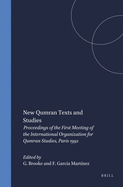 New Qumran Texts and Studies: Proceedings of the First Meeting of the International Organization for Qumran Studies, Paris 1992