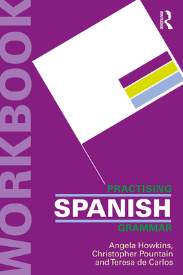 New Reference Grammar of Modern Spanish + Practising Spanish Grammar Workbook Bundle - Butt, John, and Benjamin, Carmen, and Moreira Rodriguez, Antonia