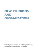 New Religions and Globalization: Empirical, Theoretical and Methodological Perspectives