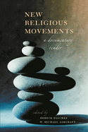 New Religious Movements: A Documentary Reader