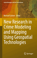 New Research in Crime Modeling and Mapping Using Geospatial Technologies