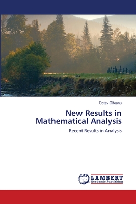New Results in Mathematical Analysis - Olteanu, Octav