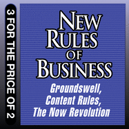 New Rules for Business: Groundswell Expanded and Revised Edition; Content Rules; The Now Revolution