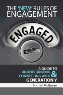 New Rules of Engagement: A Guide to Understanding & Connecting with Generation y