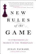 New Rules of the Game: 10 Strategies for Women in the Workplace