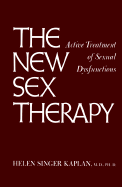 New Sex Therapy: Active Treatment of Sexual Dysfunctions
