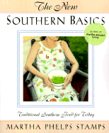 New Southern Basics: Traditional Southern Food for Today - Stamps, Martha Phelps, and Phelps Stamps, Martha