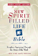 New Spirit-Filled Life Bible-NKJV-Large Print: Kingdom Equipping Through the Power of the Word