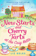 New Starts and Cherry Tarts at the Cosy Kettle: A Heartwarming, Laugh Out Loud Romantic Comedy
