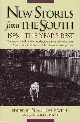 New Stories from the South 1998: The Year's Best - Ravenel, Shannon (Editor), and Powell, Padgett (Preface by)
