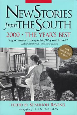 New Stories from the South: The Year's Best - Douglas, Ellen (Preface by), and Ravenel, Shannon (Editor)