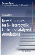 New Strategies for N-Heterocyclic Carbenes Catalyzed Annulations