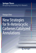 New Strategies for N-Heterocyclic Carbenes Catalyzed Annulations