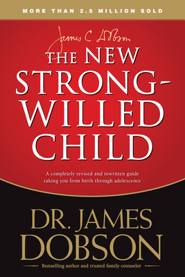 New Strong-Willed Child - Dobson, James C
