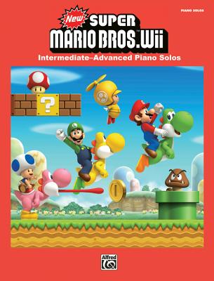 New Super Mario Bros. Wii: Intermediate / Advanced Piano Solos - Kondo, Koji (Composer), and Fujii, Shiho (Composer), and Nagamatsu, Ryo (Composer)