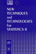 New Techniques and Technologies for Statistics II: Proceedings of the Second Bonn Seminar - Statistical Office Of The European Commu