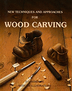 New Techniques & Approaches for Wood Carving