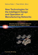 New Technologies for the Intelligent Design and Operation of Manufacturing Networks.: Results and Perspectives from the European AITPL Project Cluster.