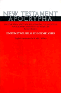 New Testament Apocrypha: Writings Relating to the Apostles - Schneemelcher, Wilhelm, and Wilson, R M (Editor)