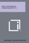 New Testament Christianity, V1