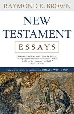 New Testament Essays - Brown, Raymond E