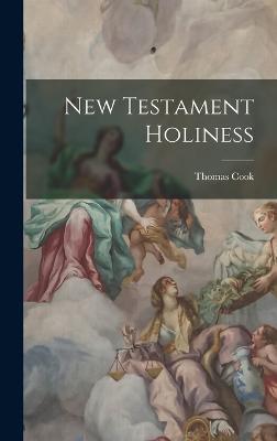 New Testament Holiness - Cook, Thomas