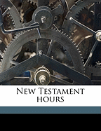 New Testament Hours; Volume 2
