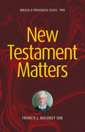 New Testament Matters II: Biblical & Theological Essays - Two
