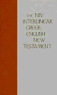 New Testament: New International Version: Interlinear Greek & English Text