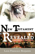 New Testament Revealed: Deception By The Devils