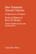 New Testament Textual Criticisms: Its Significance for Exegesis
