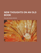 New Thoughts on an Old Book