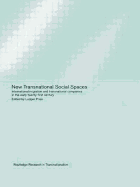 New Transnational Social Spaces: International Migration and Transnational Companies in the Early Twenty-First Century