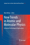 New Trends in Atomic and Molecular Physics: Advanced Technological Applications