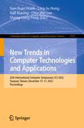 New Trends in Computer Technologies and Applications: 25th International Computer Symposium, ICS 2022, Taoyuan, Taiwan, December 15-17, 2022, Proceedings