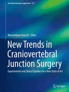 New Trends in Craniovertebral Junction Surgery: Experimental and Clinical Updates for a New State of Art