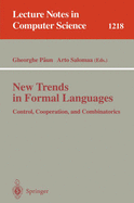 New Trends in Formal Languages: Control, Cooperation, and Combinatorics